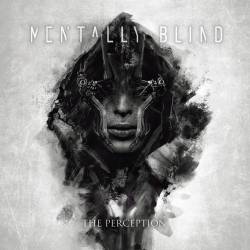 Mentally Blind : The Perception
